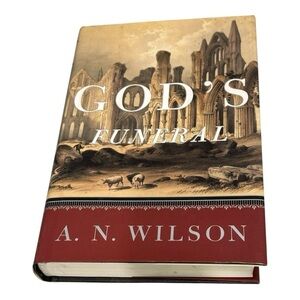 God’s Funeral A N Wilson Hardcover